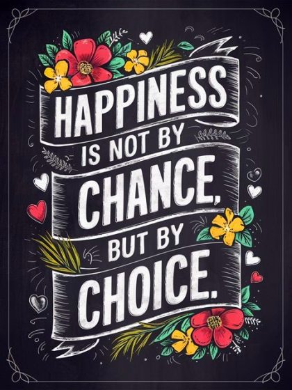 Inspirational Quotes |  Happiness is not by Chance 60x75cm(24×29.5in) Inspirational Quotes Inspirational Quotes